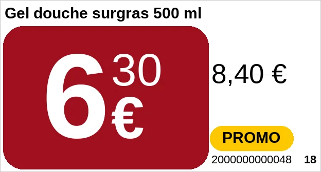 Petite étiquette : gel douche, promo 6,30 €